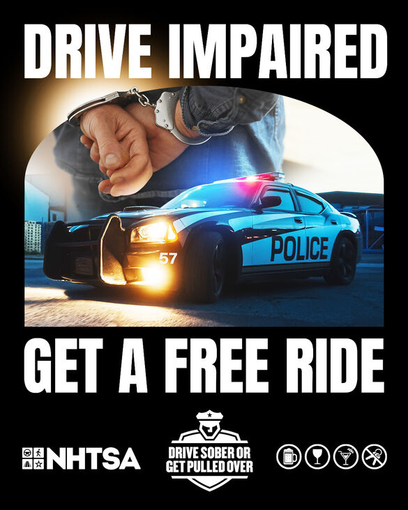 Person in handcuffs above a police car with flashing lights and text saying "Drive Impaired, Get a Free Ride".